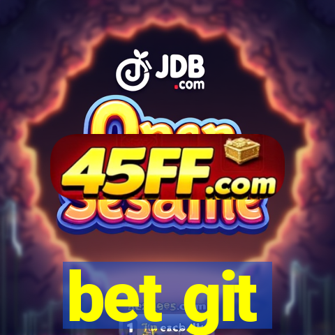 bet git